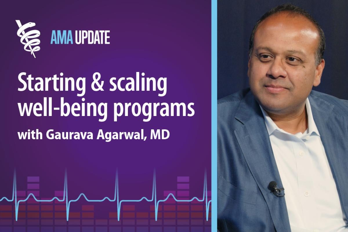 AMA Update for July 19, 2024: Growing a well-being program, the value of a chief wellness officer and well-being program examples